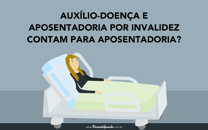 Capa do post Benefícios por Incapacidade contam para aposentadoria?