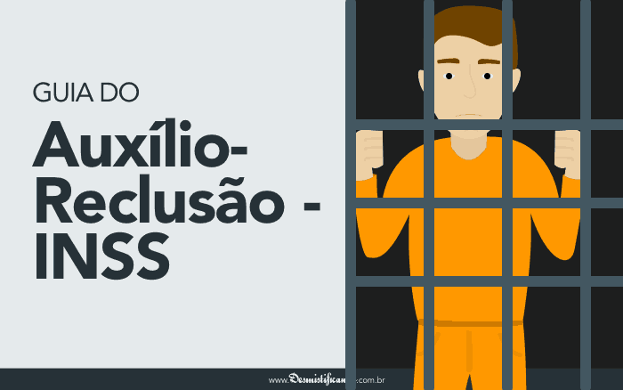 Capa do post Auxílio-Reclusão: O que é, qual o valor e quem tem direito