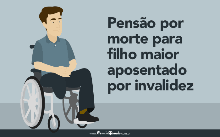 Capa do post Pensão por morte filho para inválido após a maioridade